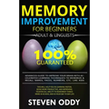 Memory Improvement for Beginners, Adult & Linguists: Advanced Guide to Improve Your Brain with Accelerated Learning Techniques to Memorize & Recall Na