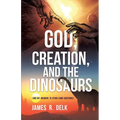 God, Creation, and the Dinosaurs