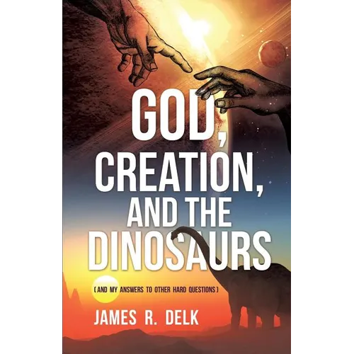 God, Creation, and the Dinosaurs