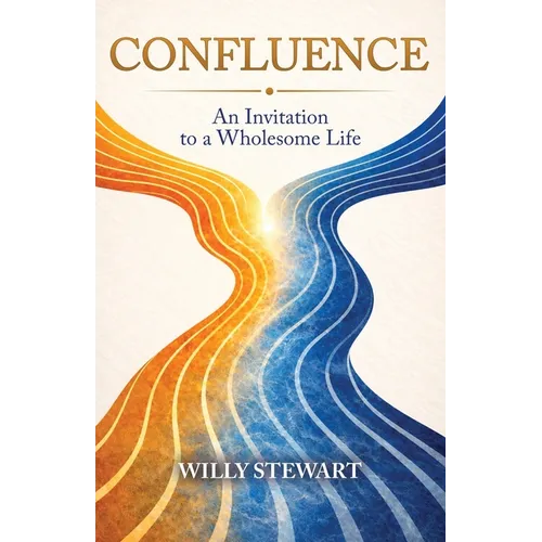 Confluence: An Invitation to a Wholesome Life
