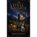 The Final Whisper Always