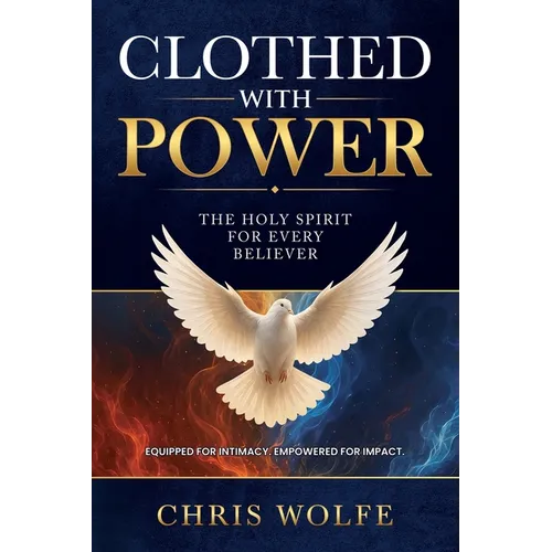 Clothed with Power: The Holy Spirit for Every Believer