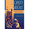 Sacred and Great: A Brief Introduction to the Traditional Latin Mass