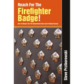 Reach for the Firefighter Badge!