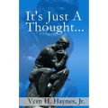 It's Just A Thought!