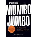 It's Not Just Mumbo Jumbo: The 7 Steps That Will Change Your Life