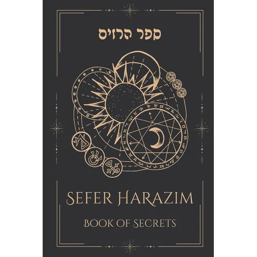 Sefer HaRazim: The Book of Secrets