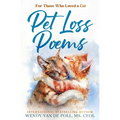 Pet Loss Poems: For Those Who Have Loved a Cat