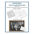 Family Maps of Amite County, Mississippi