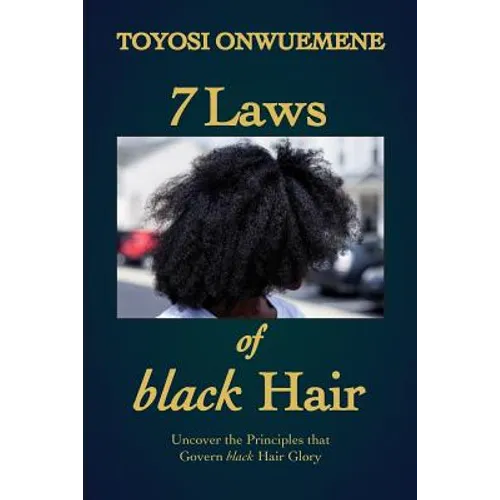 7 Laws of black Hair: Uncover the Principles That Govern black Hair Glory
