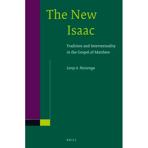 The New Isaac: Tradition and Intertextuality in the Gospel of Matthew