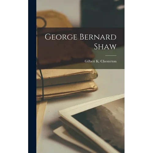 George Bernard Shaw