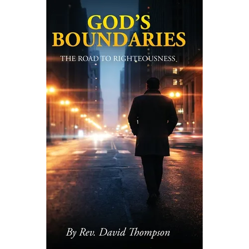 God's Boundaries: The Road to Righteousness