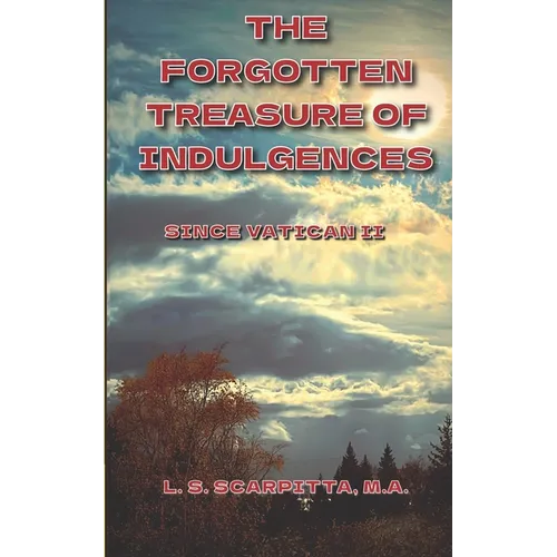The Forgotten Treasure of Indulgences