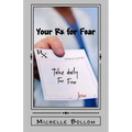 Your Rx for Fear: Removing the Fear Factors in Your Life