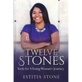 Twelve Stones: Tools for A Young Woman's Journey