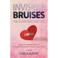 Invisible Bruises: The Scars You Can't See (4-color art inside)