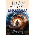 Live Engaged: How to Tap Into Your Divine Feminine & Unlock Your Superpower
