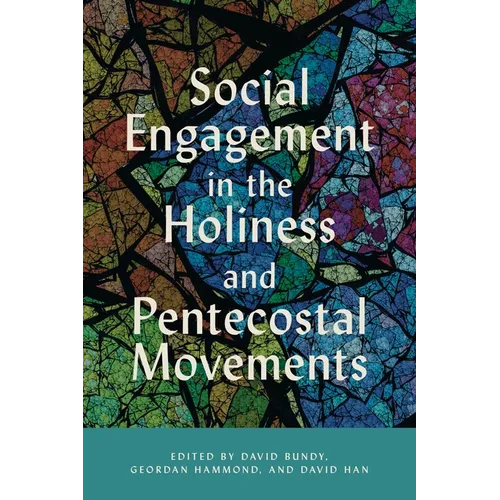 Social Engagement in the Holiness and Pentecostal Movements