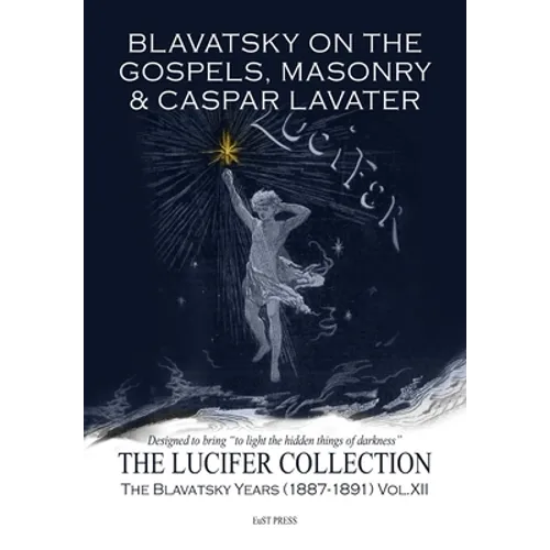 Blavatsky on the Gospels, Masonry & Casper Lavater