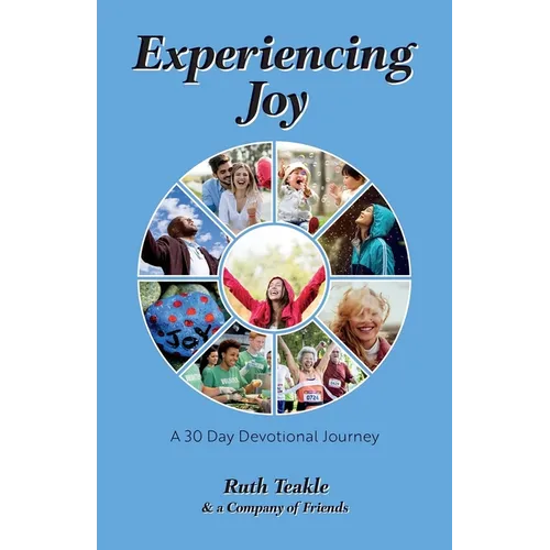 Experiencing Joy: A 30 Day Devotional Journey