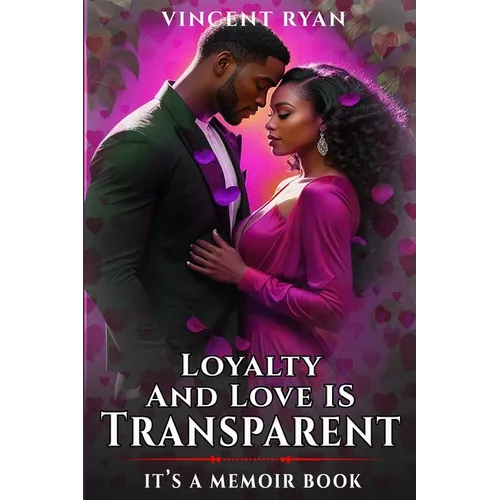Loyalty and Love Is Transparent