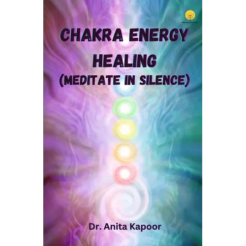 Chakra Energy Healing (Meditate in Silence)