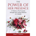 The Power of Her Presence