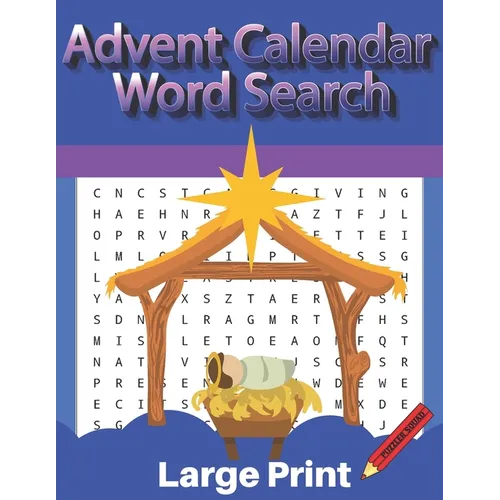 Puzzler Squad Advent Calendar Word Search Large Print: Christmas Advent calendar with 24 days of puzzles, 4 Sundays of Advent word searches and 20 mor