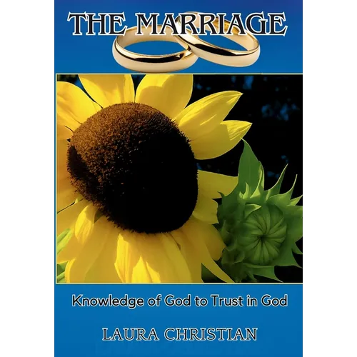 The Marriage: Knowledge of God to Trust in God