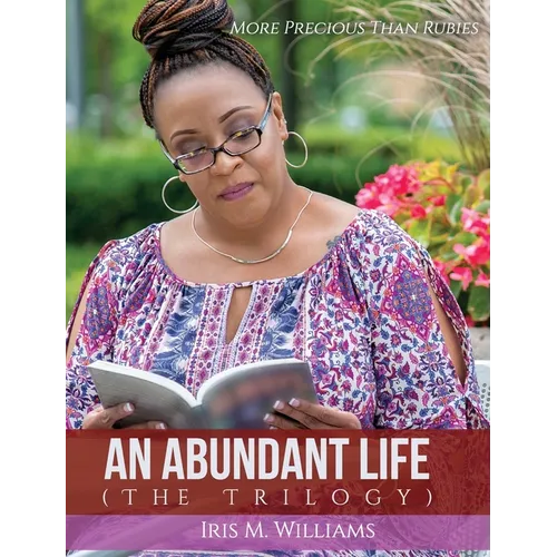 An Abundant Life: The Trilogy