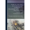 Some of the First Settlers of "the Forks of the Delaware" and Their Descendants; Being a Translation From the German of the Record Books of the First