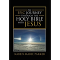 An Epic Journey through the Holy Bible with Jesus