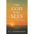 The God Who Sees: A 30-Day Devotional
