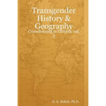 Transgender History & Geography: Crossdressing in Context, vol. 3