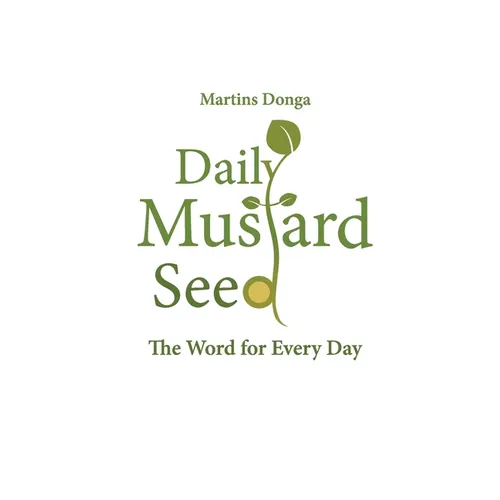 Daily Mustard Seed. The Word for Every Day
