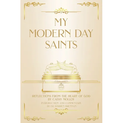 My Modern Day Saints: Reflections from the Heart of God
