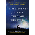 A Believer's Journey Through the Stars: Spiritual Reflections on the Wonders of the Universe