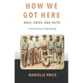 How We Got Here