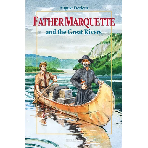 Father Marquette and the Great Rivers