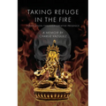 Taking Refuge in the Fire: Purification Through Creative Presence