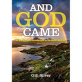 And God Came: An unexpected introduction to the Outer Hebrides
