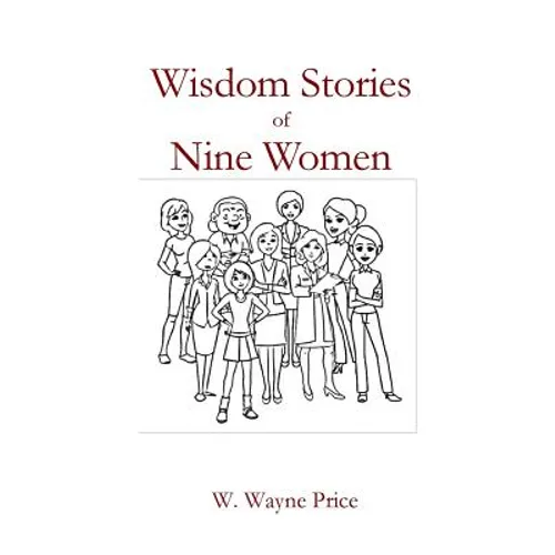 Wisdom Stories of Nine Women