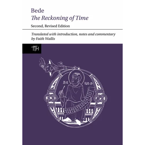 Bede: The Reckoning of Time: Second, Revised Edition
