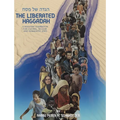 The Liberated Haggadah: A Passover Celebration for Cultural, Secular, and Humanistic Jews