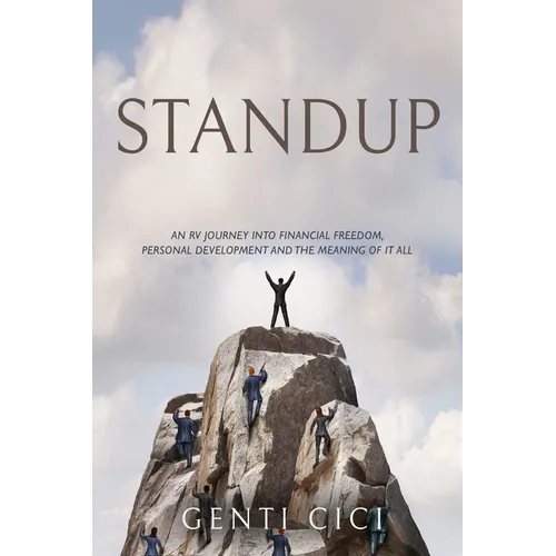 Standup: An RV Journey into Financial Freedom, Personal Development and the Meaning of It All