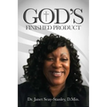 God's Finished Product: The Anointed and Chosen Women