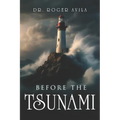 Before the Tsunami: A common-sense guide to avoid damages before, during, and after divorce