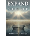 Expand Your Net: Breaking Barriers and Discovering Your God-Given Power and Purpose