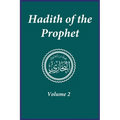 Hadith of the Prophet: Sahih Al-Bukhari: Volume 2